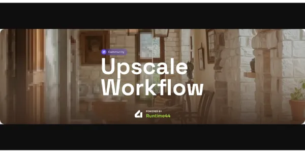 Upscale Workflow