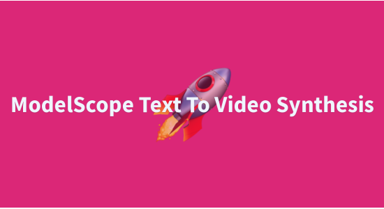 ModelScope Text-To-Video