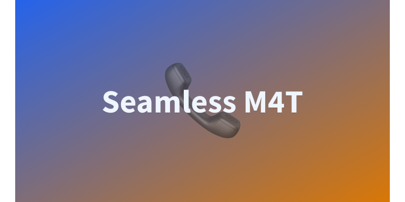 Seamless M4T