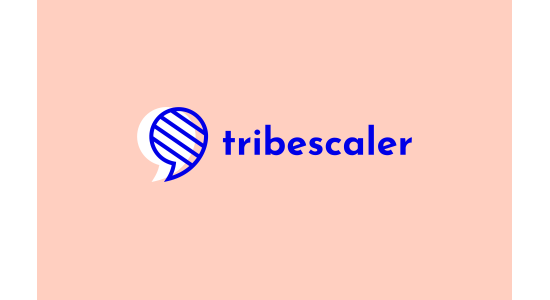 Tribescaler